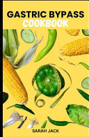 Gastric Bypass Cookbook Wholesome Recipes for Health and Wellness After Surgery