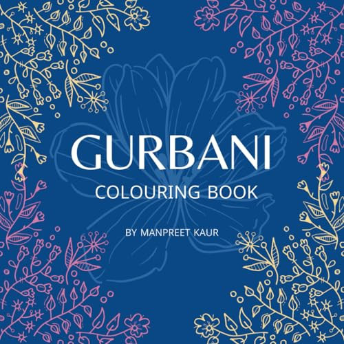 Gurbani Colouring Book: Adults stress relief and relaxing colour pages, Gurbani quotes english and gurmukhi
