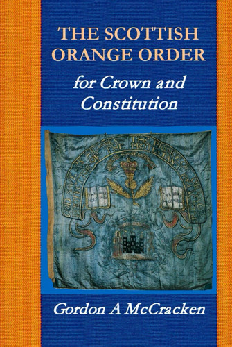 The Scottish Orange Order - For Crown and Constitution