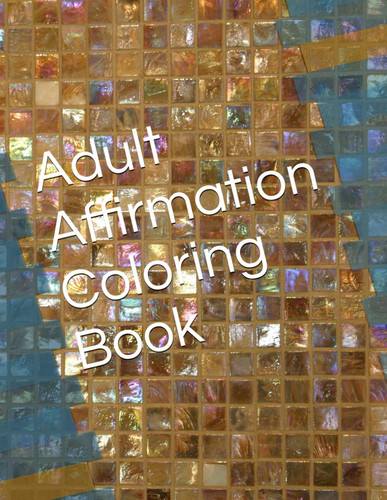 Adult Affirmation Coloring Book