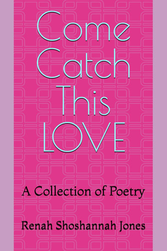 Come Catch This LOVE