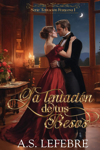 La tentación de tus besos - Tentación Francesa I