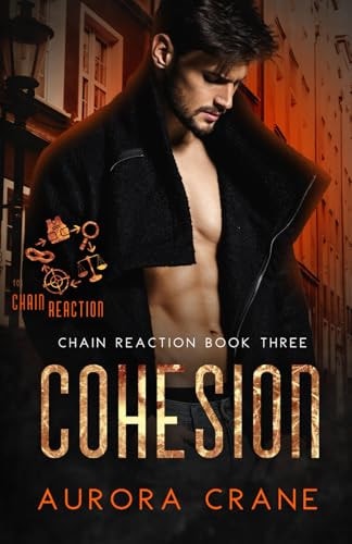 Cohesion: (MMMMM Romance) (Chain Reaction)