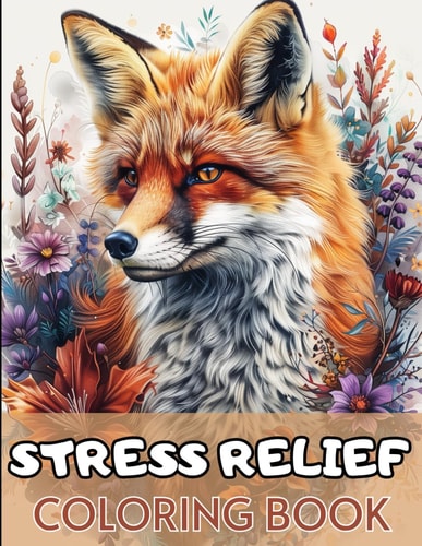 Adult Coloring Book with Animals and Flowers, Relaxing Book to Calm your Mind and Stress Relief