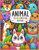 Animal Coloring Book Color 30+ Animals, Birds, For Boys & Girls Coloring Book for Toddlers and Preschool Kids ... Book and Coloring Pages (Kids Ages 3-5)