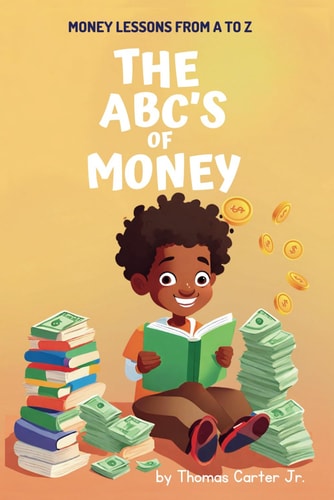 The ABC's of Money - Money Lessons From A to Z