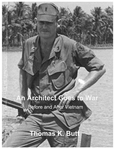 An Architect Goes to War: To Vietnam and Back