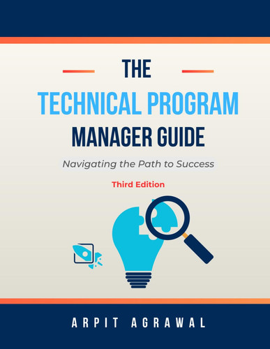 The Technical Program Manager's Guide: Navigating the Path to Success