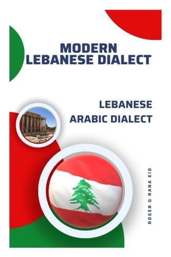 Modern Lebanese Dialect: Lebanese Arabic dialect