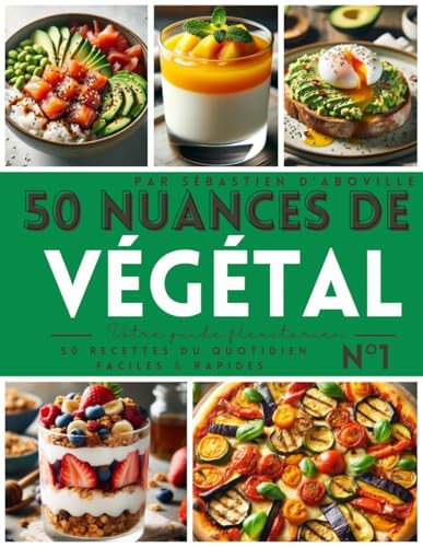 50 nuances de vert: votre guide flexitarien - Tome 1 (French Edition)