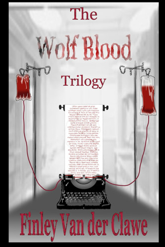 The Wolf Blood Trilogy - Three Spine-tingling Novellas
