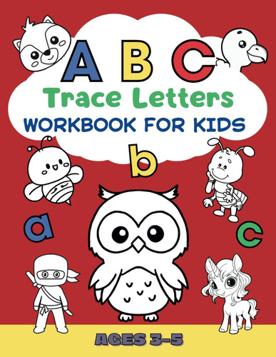 ABC Trace Letters: Workbook for kids ages 3-5