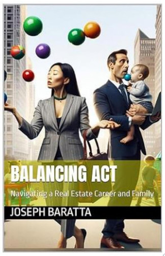 Balancing Act Navigating a Real Estate Career and Family