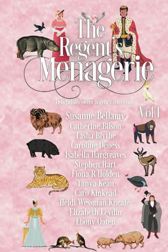 The Regent's Menagerie: Volume 1