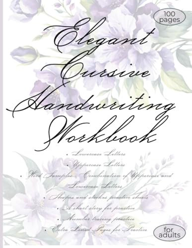 Elegant Cursive Handwriting Practice for Adults: A Cursive Workbook for Adult Penmanship, Cursive Letter Tracing Workbook: Modern Calligraphy & Hand Lettering for Beginners