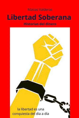 Libertad Soberana - Historias del Dinero