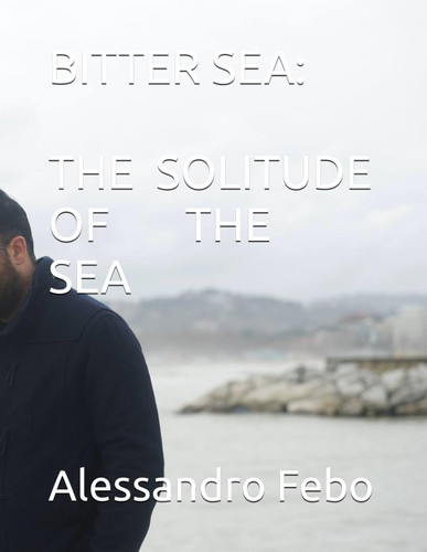 Bitter Sea - The Solitude of the Sea