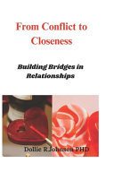 FROM CONFLICT TO CLOSENESS Building Bridges in Relatiinship