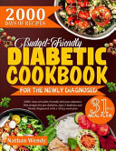 BUDGET-FRIENDLY DIABETIC COOKBOOK FOR THE NEWLY DIAGNOSED 2000+ Days of Wallet-friendly... Delicious Diabetic Diet Recipes for Pre-diabetes