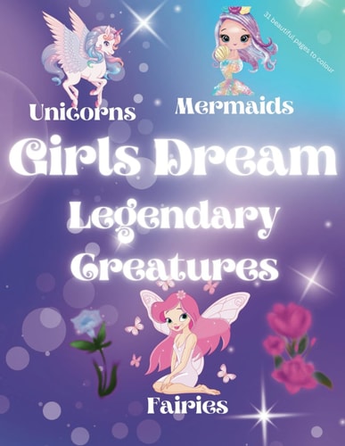 Girls Dream - Legendary Creatures