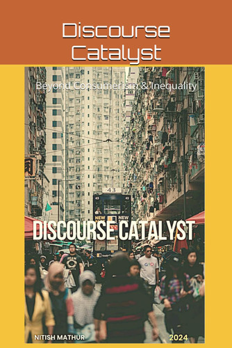 Discourse Catalyst - Beyond Consumerism and Inequality