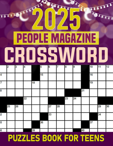 2025 People Magazine Crossword Puzzle Book For Teens - Discover Famous Faces, Events, and More in Each Puzzle!