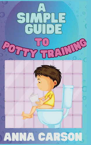 A Simple Guide To Potty Training