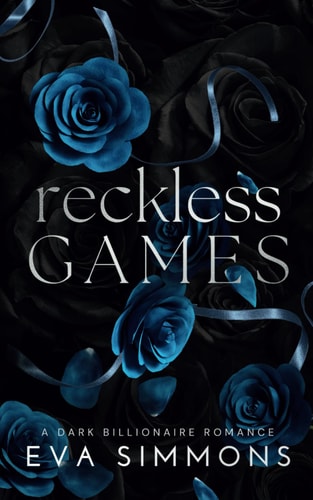 Reckless Games: a Dark Billionaire Romance