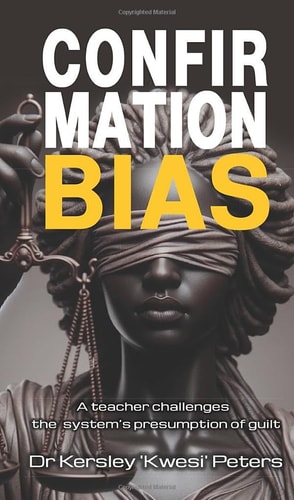 Confirmation Bias: A Teacher Challenges The System's Presumption Of Guilt