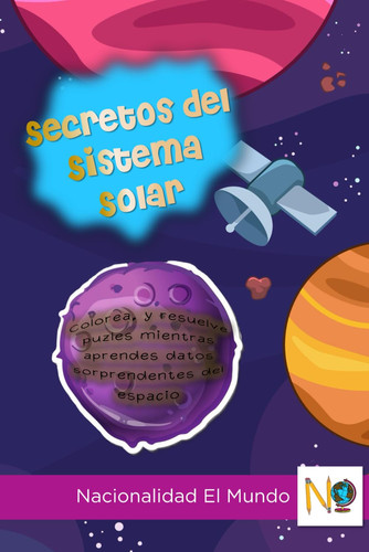Secretos del Sistema Solar - Colorea, y resuelve puzles mientras aprendes datos sorprendentes del espacio