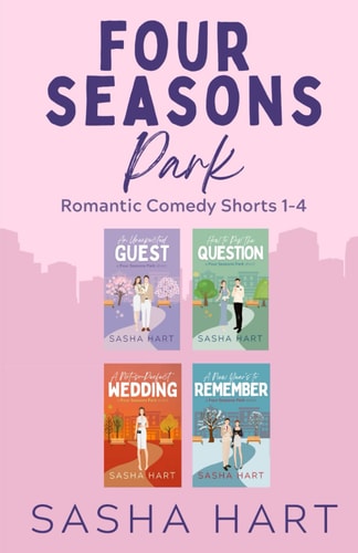 Four Seasons Park Short Collection: Four Seasons Park Romantic Comedy (Four Seasons Park Sweet Romantic Comedy)