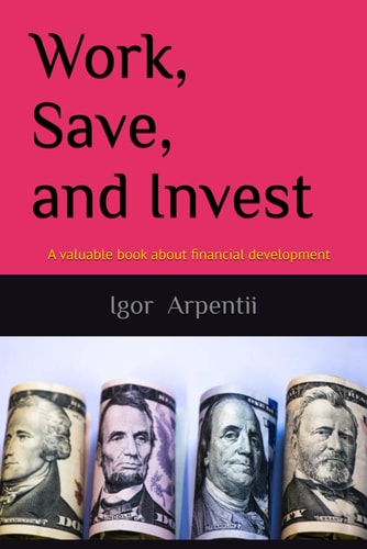Work, Save, and Invest