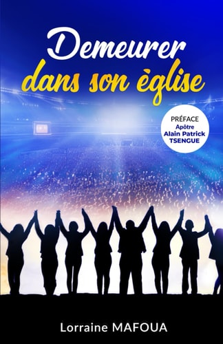 DEMEURER DANS SON ÉGLISE (French Edition)