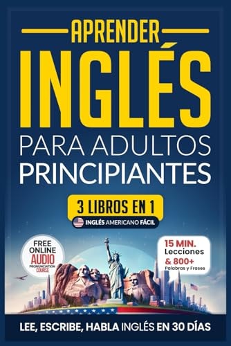 Aprender inglés rápido: 3 libros en 1 para principiantes adultos: Cuaderno de gramática con ejercicios prácticos, cuentos cortos cautivadores y ... uso diario (inglés fácil) (Spanish Edition)