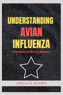 Understanding Avian Influenza - Unraveling the Bird Flu Mystery.