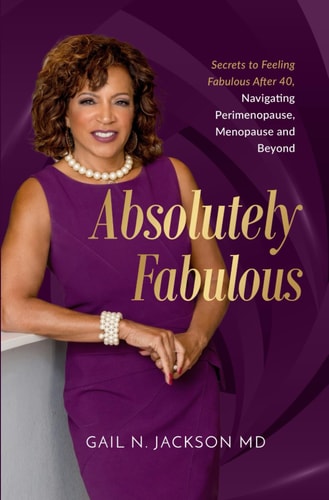 Absolutely Fabulous - Secrets to Feeling Fabulous After 40, Navigating Perimenopause, Menopause, and Beyond