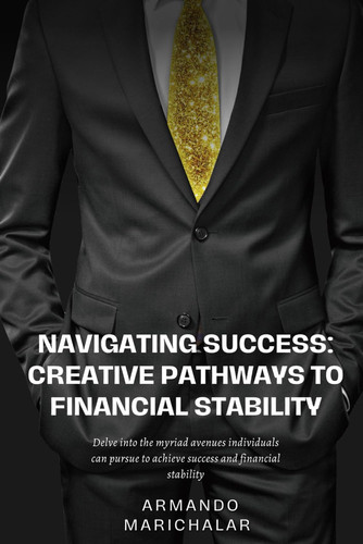 Navigating Success Creative Pathways To Financial Stability