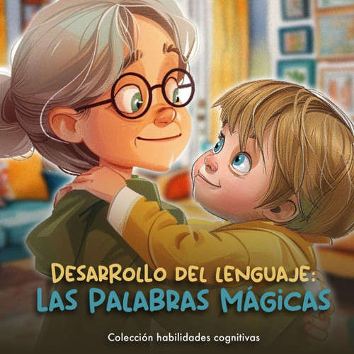 Desarrollo del lenguaje - Las palabras mágicas