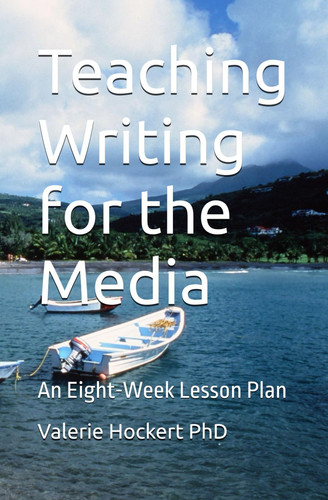 Teaching Writing for the Media - An Eight-Week Lesson Plan