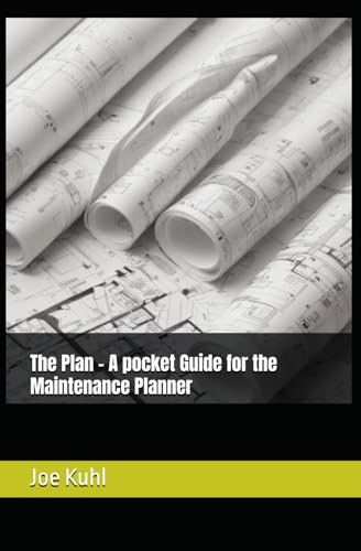 The Plan - A pocket Guide for the Maintenance Planner