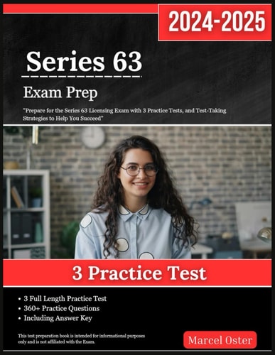 Series 63 Exam Prep 2024-2025 Prepare for the Series 63 Licensing Exam with 3 Practice Tests, and Test-taking Strategies to Help You Succeed
