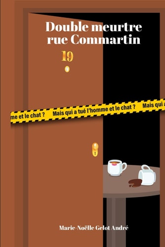 Double Meurtre Rue Commartin Mais Qui a Tue l'Homme Et Le Chat?