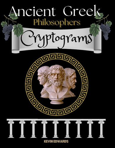 Ancient Greek Philosophers Cryptograms - Cryptogram Word Puzzles Book For Adults