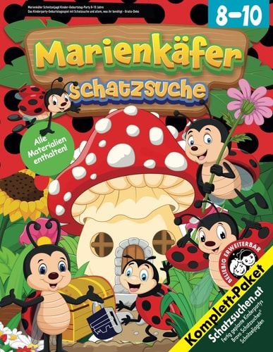Marienkäfer Schnitzeljagd Kinder-Geburtstag-Party 8-10 Jahre: Das Kinderparty-Geburtstagsspiel mit Schatzsuche und allem, was ihr benötigt - Gratis-Deko (Bravo Schatzsuche) (German Edition)
