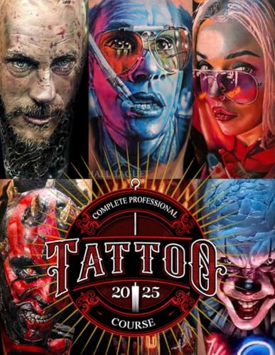 The Golden Book of the Tattooist: Complete Professional Tattoo Course
