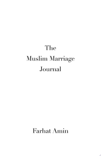 The Muslim Marriage Journal:Discover Clarity, Heal, and Transcend Your Fears