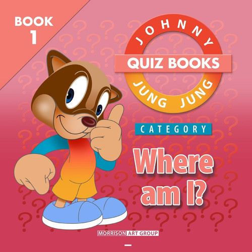 Johnny Jung Jung Quiz Books - Where Am I? (JOHNNY JUNG JUNG BOOKS)