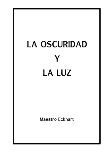 La oscuridad y la luz (Spanish Edition)