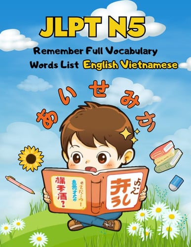 JLPT N5 Remember Full Vocabulary Words List - English Vietnamese - Easy Learning Japanese Language Proficiency Test Preparation for Beginners