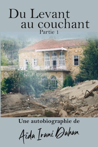 Du Levant au couchant: Partie 1 (French Edition)